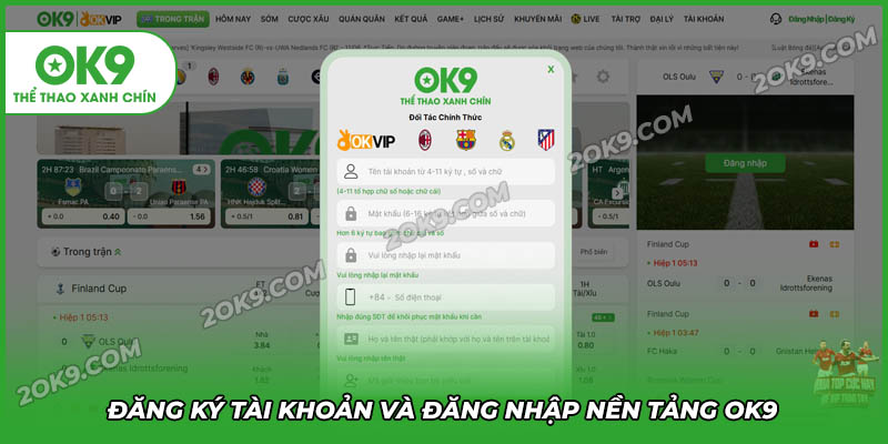 Đăng ký tài khoản và đăng nhập nền tảng OK9 nhanh chóng tiện lợi