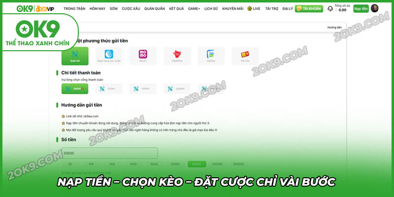 Nạp tiền OK9 - Chọn kèo chỉ với vài bước cực đơn giản